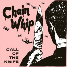 Chain Whip – Call Of The Knife